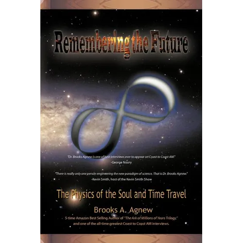 Remembering the Future: The Physics of the Soul and Time Travel - Paperback