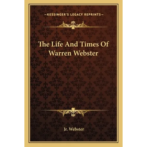 The Life And Times Of Warren Webster - Paperback