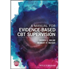 A Manual for Evidence-Based CBT Supervision - Paperback