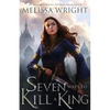 Seven Ways to Kill a King - Paperback