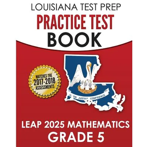 LOUISIANA TEST PREP Practice Test Book LEAP 2025 Mathematics Grade 5: Practice and Preparation for the LEAP 2025 Tests - Paperback