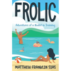 Frolic: Adventures of a Nudist in Training - Paperback