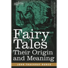 Fairy Tales: Their Origin and Meaning - Paperback