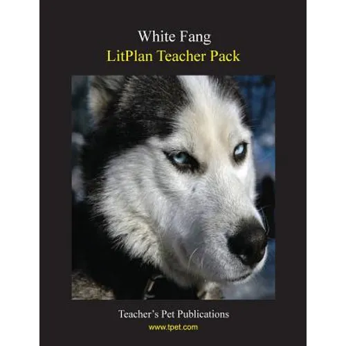 Litplan Teacher Pack: White Fang - Paperback