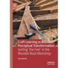 Craft Learning as Perceptual Transformation: Getting 'The Feel' in the Wooden Boat Workshop - Paperback