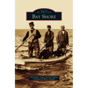 Bay Shore - Hardcover