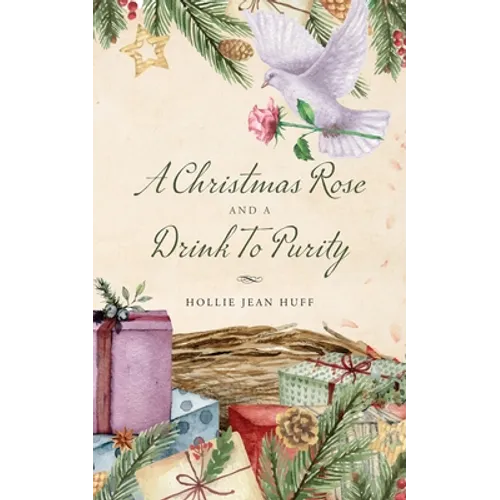 A Christmas Rose and a Drink To Purity - Paperback
