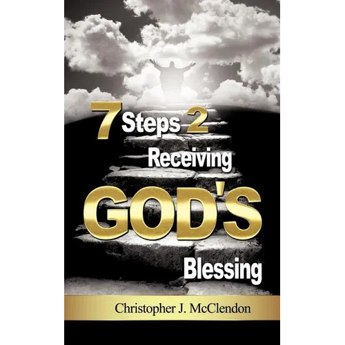7 Steps 2 Receiving Gods Blessing - Paperback
