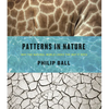 Patterns in Nature: Why the Natural World Looks the Way It Does - Hardcover