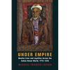 Under Empire: Muslim Lives and Loyalties Across the Indian Ocean World, 1775-1945 - Paperback