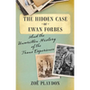 The Hidden Case of Ewan Forbes: And the Unwritten History of the Trans Experience - Hardcover