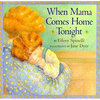 When Mama Comes Home Tonight - Hardcover