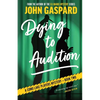 Dying To Audition - Paperback