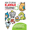 How to Draw Kawaii Cute Animals + Characters from Lowercase Letters: Easy to Draw Anime and Manga Drawing for Kids: Cartooning for Kids + Learning How - Paperback