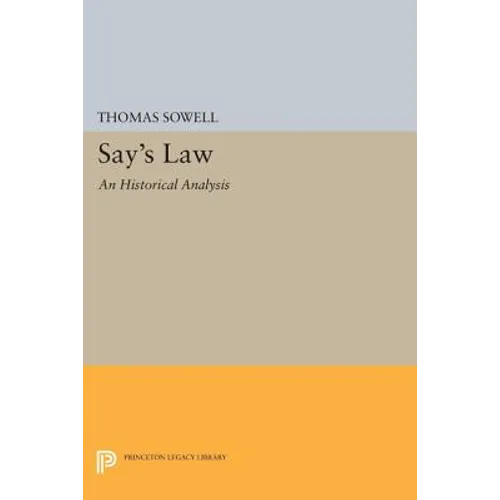 Say's Law: An Historical Analysis - Paperback