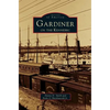 Gardiner on the Kennebec - Hardcover