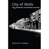 City of Walls: Crime, Segregation, and Citizenship in São Paulo - Paperback
