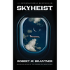 Skyheist: An Aviation Thriller - Paperback