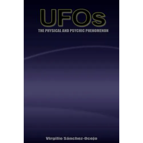 UFOs The Physical and Psychic Phenomenon - Paperback