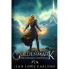 Goldenmark (The Kingsmen Chronicles #3): An Epic Fantasy Adventure - Paperback