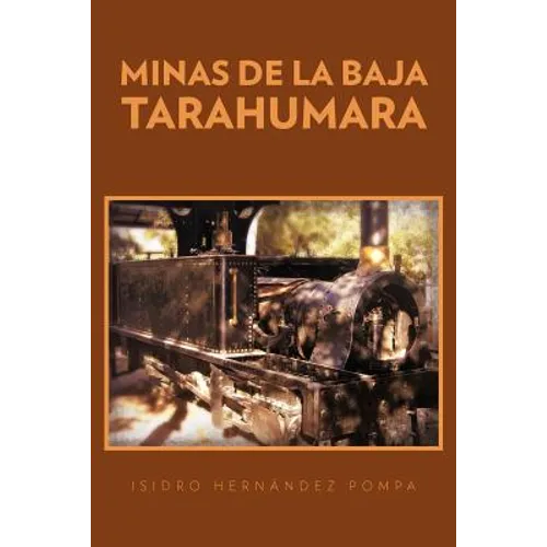 Minas de La Baja Tarahumara - Paperback