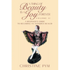 A Thing of Beauty is a Joy Forever: Volume II: A Beginner's Guide to Becoming an Antiques Dealer - Paperback