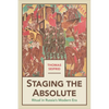 Staging the Absolute: Ritual in Russia's Modern Era - Hardcover