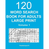 Word Search Book for Adults Large Print: 120 Puzzles - Volume 1 - Paperback