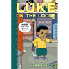 Luke on the Loose: Toon Books Level 2 - Hardcover