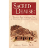 Sacred Demise: Walking The Spiritual Path of Industrial Civilzation's Collapse - Paperback