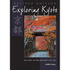 Exploring Kyoto, Revised Edition: On Foot in the Ancient Capital - Paperback