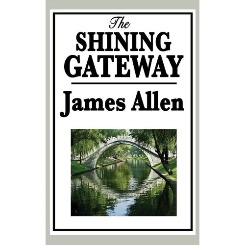 The Shining Gateway: A Sublime Book - Hardcover