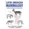 Latin American Mammalogy: History, Biodiversity, and Conservation Volume 1 - Hardcover