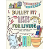 Bullet It! Lists for Living: A Notebook for Charting Your Tasks, Hopes, and Dreams - Paperback