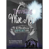 The Traveling Wise Men: A Christmas ADVENTure - Hardcover