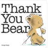 Thank You Bear - Board Book