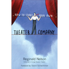 How to Start Your Own Theater Company - Paperback