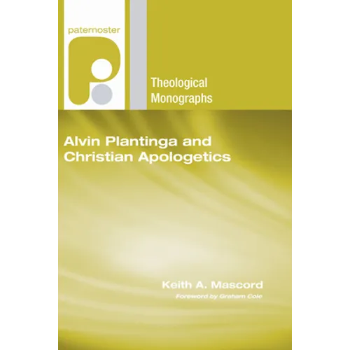 Alvin Plantinga and Christian Apologetics - Hardcover