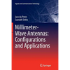 Millimeter-Wave Antennas: Configurations and Applications - Paperback