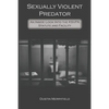 Sexually Violent Predator: An Inside Look Into the KSVPA Statute and Facility - Paperback