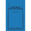A Little Murder Never Hurt Anybody - Paperback
