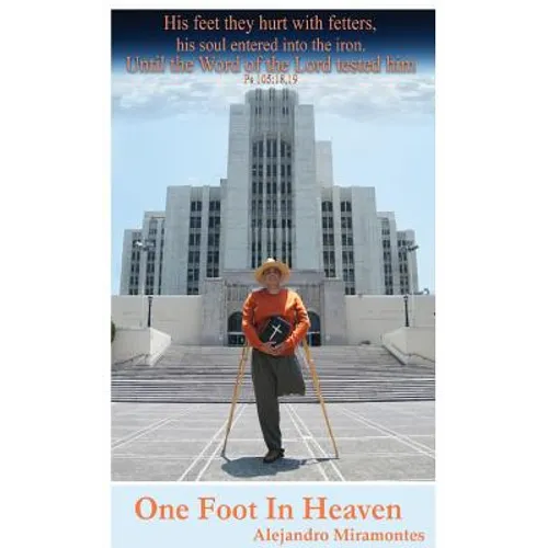One Foot In Heaven: My Future is in God's Hands - Paperback
