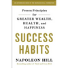Success Habits: Proven Principles for Greater Wealth, Health, and Happiness - Paperback