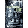 Ghosthunting Ohio - Hardcover