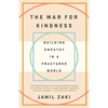 The War for Kindness: Building Empathy in a Fractured World - Paperback