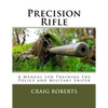 Precision Rifle: A Training Manual For Police and Military Snipers - Paperback
