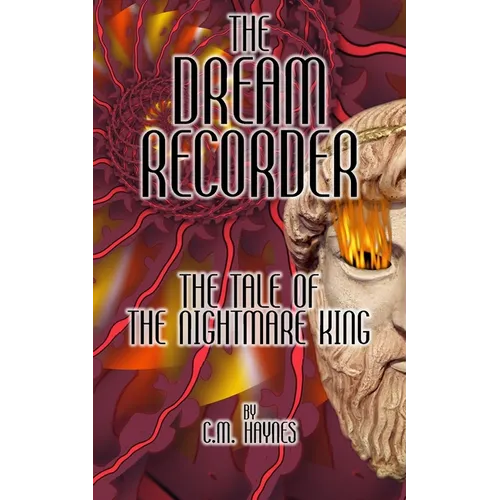 The Dream Recorder: The Tale of the Nightmare King - Paperback