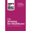 HBR's 10 Must Reads on Strategy for Healthcare - Paperback
