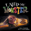 I Need My Monster - Paperback