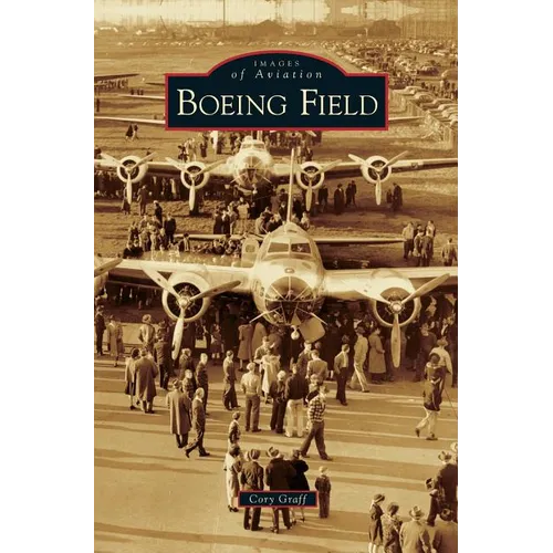 Boeing Field - Hardcover